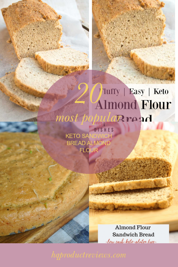 20 Most Popular Keto Sandwich Bread Almond Flour Best Product Reviews